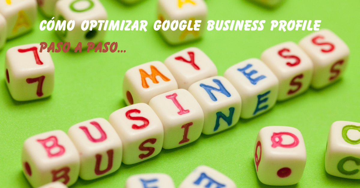 Cómo optimizar Google Business Profile paso a paso…