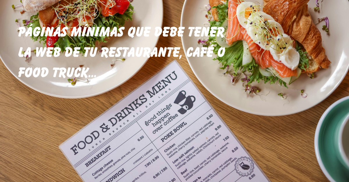Páginas mínimas que debe tener la web de tu Restaurante, Café o Food Truck…