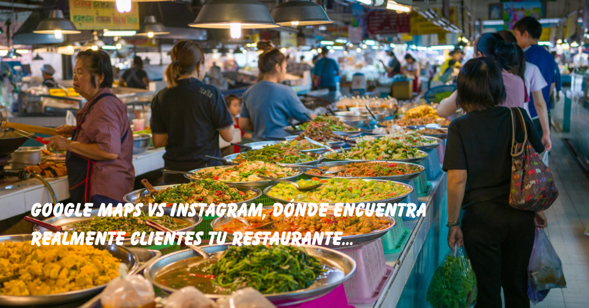 Google Maps vs Instagram, dónde encuentra realmente clientes tu Restaurante…