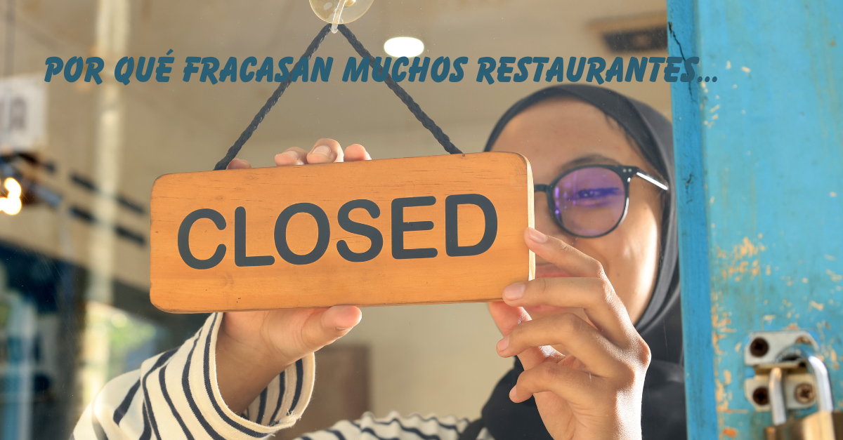Por qué fracasan muchos restaurantes (y cómo evitar los errores más comunes)